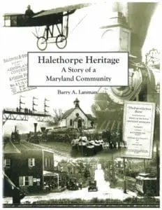 Written by Barry A. Lanman, Halethorpe Heritage: A Story of a Maryland Community